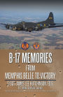 B-17 Memories: From Memphis Belle to Victory