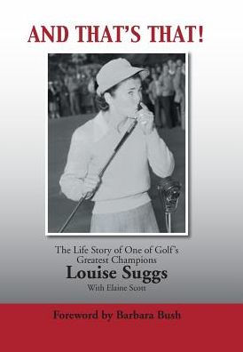 And That's That!: The Life Story of One Golf's Greatest Champions