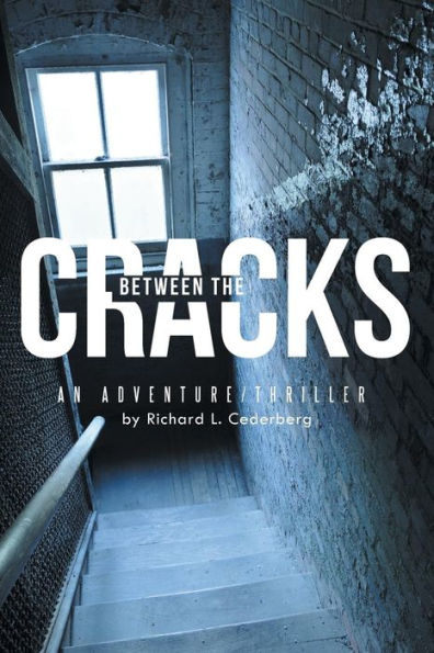 Between the Cracks: An Adventure/Thriller