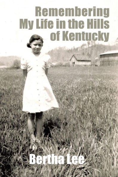 Remembering My Life the Hills of Kentucky