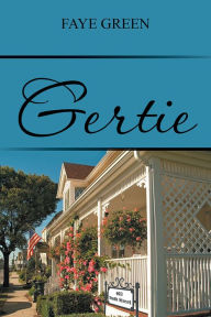Title: Gertie, Author: Faye Green