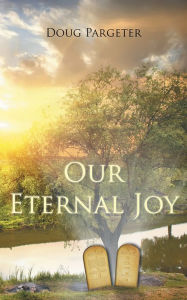 Title: Our Eternal Joy, Author: Doug Pargeter