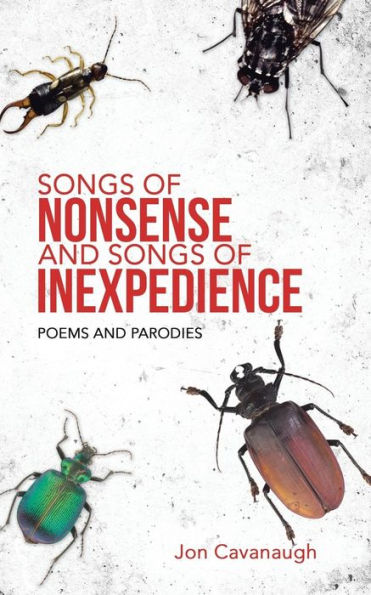 Songs of Nonsense and Inexpedience: Poems Parodies