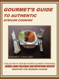 Title: Gourmet's Guide to Authentic African Cooking, Author: Eyamidï E Lewis-Coker