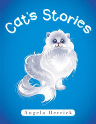 Title: Cat's Stories, Author: Angela Herrick