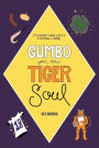 Gumbo for the Tiger Soul: It's More Than Just a Football Game.