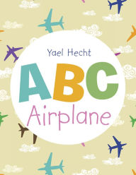 Title: ABC Airplane, Author: Yael Hecht