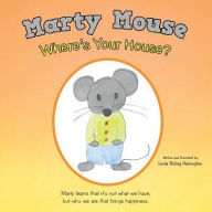 Title: Marty Mouse Where's Your House?, Author: Linda Boling Harrington