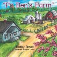 Title: Pa Ben's Farm, Author: Kathy Rowe