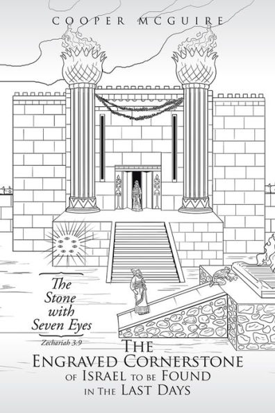The Engraved Cornerstone of Israel to be Found in The Last Days: The Stone with Seven Eyes
