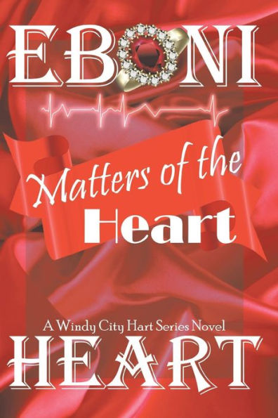 Matters of The Heart: Windy City Hart Series