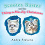 Scooter, Buster and the Thing-A-Ma-Jig Christmas