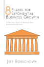 8 Pillars for Exponential Business Growth: A Practical Guide to Building Your Bookkeeping Business