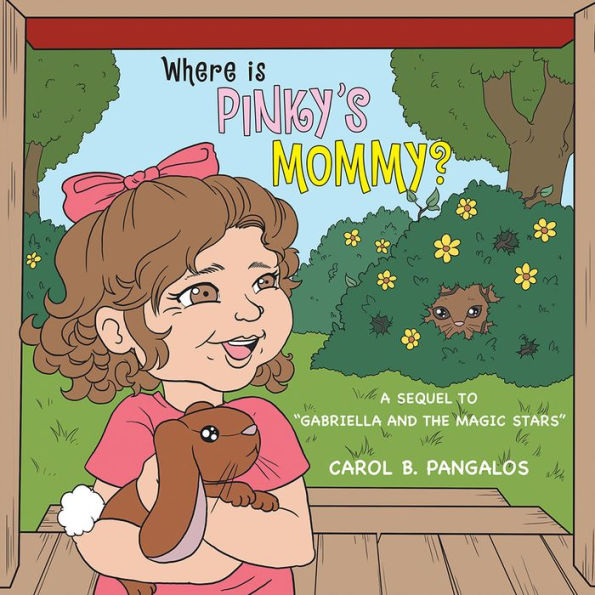 WHERE IS PINKY'S MOMMY?: A SEQUEL TO GABRIELLA AND THE MAGIC STARS