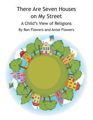 There Are Seven Houses on My Street: A Child's View Religions