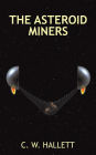 The Asteroid Miners