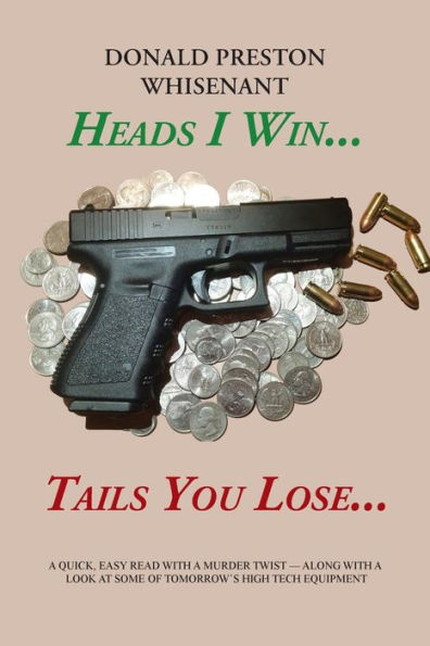 Heads I Win...Tails You Lose...