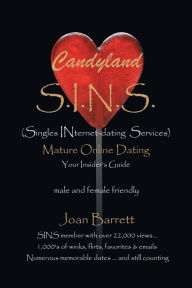 Title: Candyland Sins: (Singles INternet-dating Services) Mature Online Dating Your Insider's Guide male and female friendly, Author: Joan Barrett