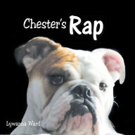 Title: Chester's Rap, Author: Lywanna Ward