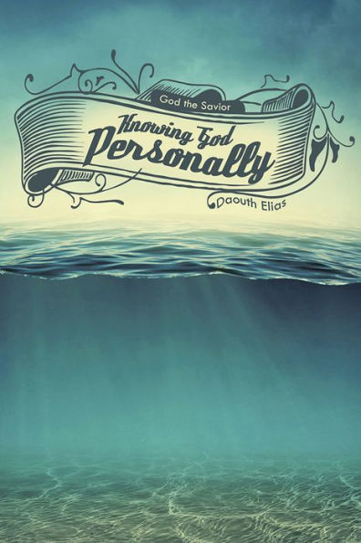 Knowing God Personally: God the Savior