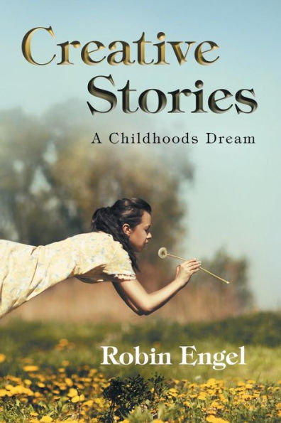 Creative Stories: A Childhoods Dream