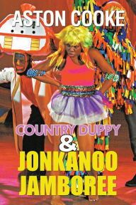 Title: Country Duppy & Jonkanoo Jamboree, Author: Aston Cooke