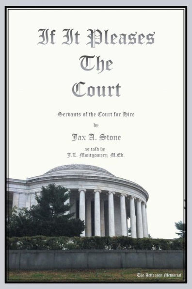 If It Pleases the Court: Servants of the Court for Hire