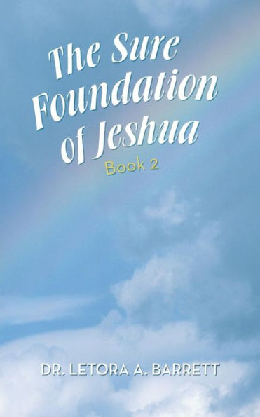The Sure Foundation of Jeshua: Book 2