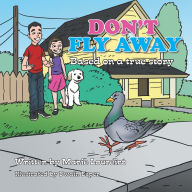 Title: Don't Fly Away: Based on a true story, Author: Marie Loureiro