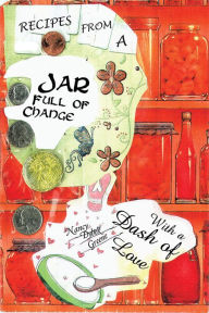 Title: Jar Full of Change: With a Dash of Love, Author: Nancy Dybek Greene