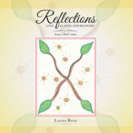 Title: Reflections - Love, Illness, and Recovery: From a Poet'S View, Author: Laura Ryan