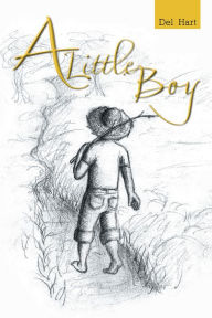 Title: A Little Boy, Author: Del Hart