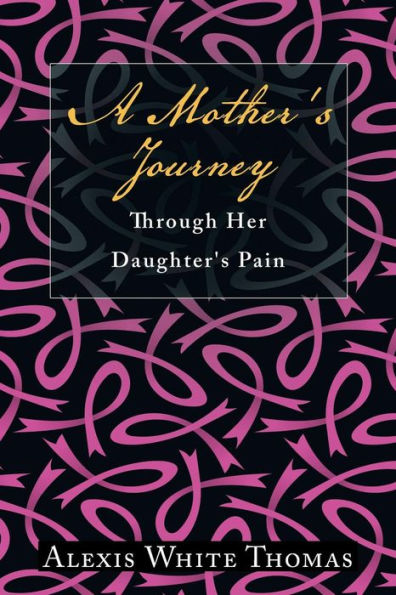 A Mother's Journey Through Her Daughter's Pain