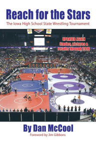Title: Reach for the Stars: The Iowa High School State Wrestling Tournament, Author: Daniel McCool