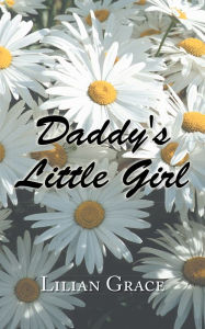 Title: Daddy's Little Girl, Author: Lilian Grace