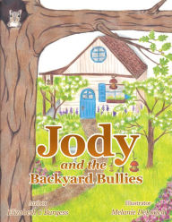 Title: Jody and the Backyard Bullies, Author: Elizabeth C Burgess