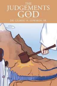 Title: The Judgements of God, Author: Dr. Gilbert H. Edwards Sr.