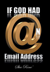 Title: If God had @n Email Address, Author: Sha Rene