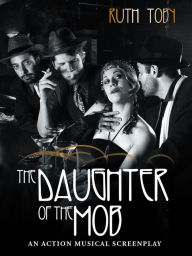 Title: The Daughter of the Mob, Author: Ruth Toby