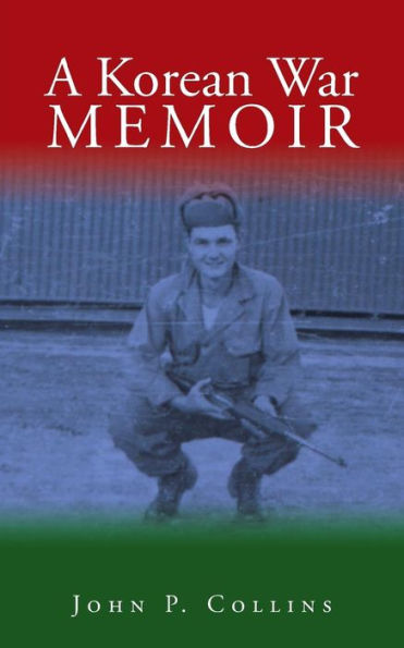 A Korean War Memoir