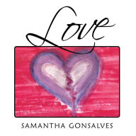 Title: Love, Author: Samantha Gonsalves