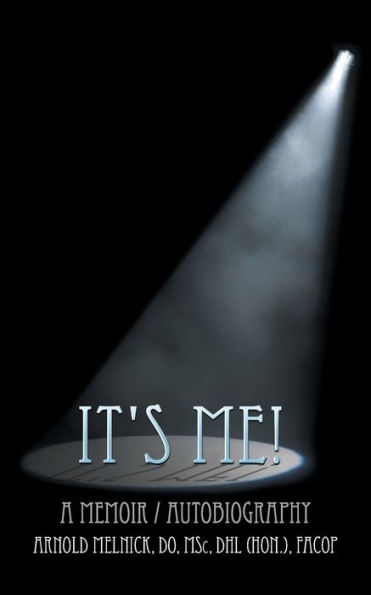 It's Me!: A Memoir/ Autobiography