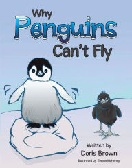 Title: Why Penguins Can't Fly, Author: Doris Brown