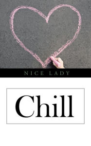 Title: Chill, Author: Nice Lady