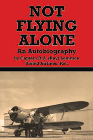 Not Flying Alone: An Autobiography