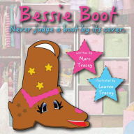 Title: Bessie Boot: Never Judge a Boot by Its Cover., Author: Marc Tracey