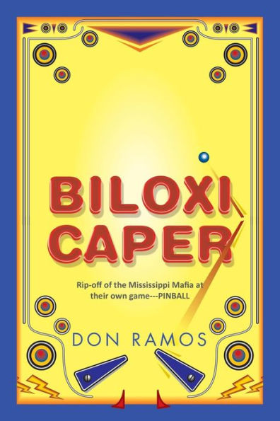 Biloxi Caper: Rip-off of the Mississippi Mafia at their own game---PINBALL