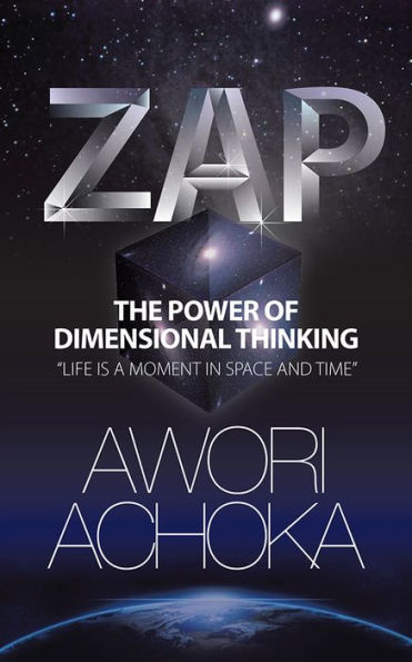 ZAP: The Power of Dimensional Thinking