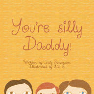 Title: You're Silly Daddy, Author: Craig Stevenson