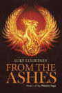 From the Ashes: Book I of the Phoenix Saga